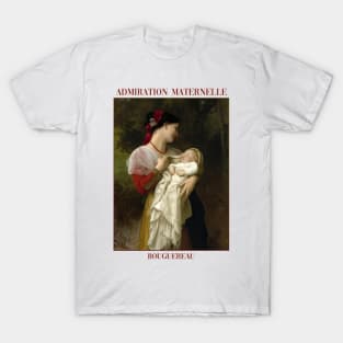 Maternal Admiration by Bouguereau T-Shirt